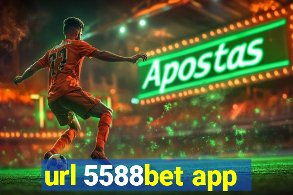 url 5588bet app